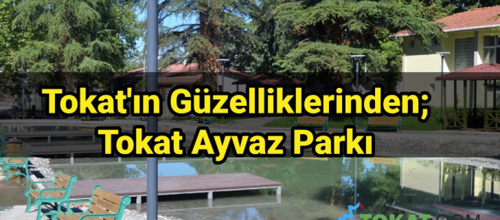 Tokat Ayvaz Parkı