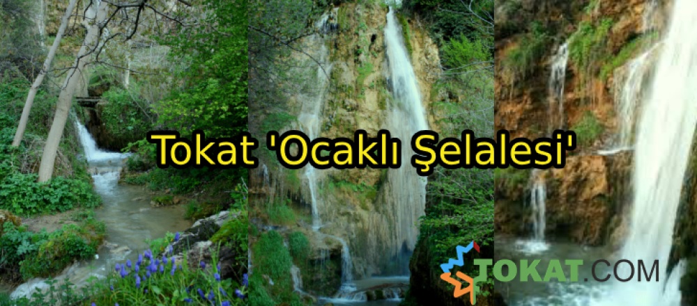 Tokat 'Ocaklı Şelalesi'