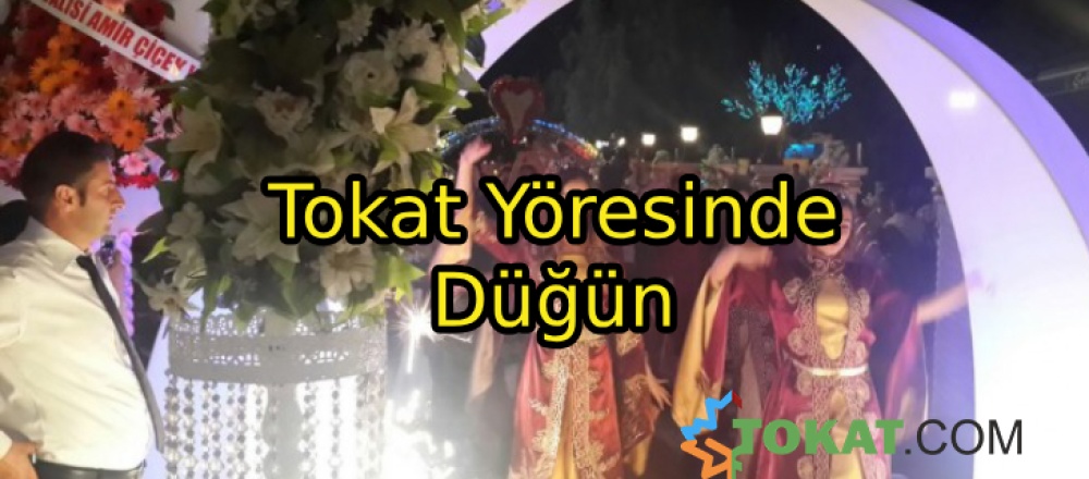 Tokat Yöresinde Düğün