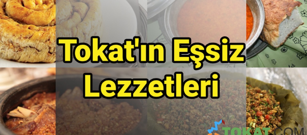 Tokat'ın Eşsiz Lezzetleri