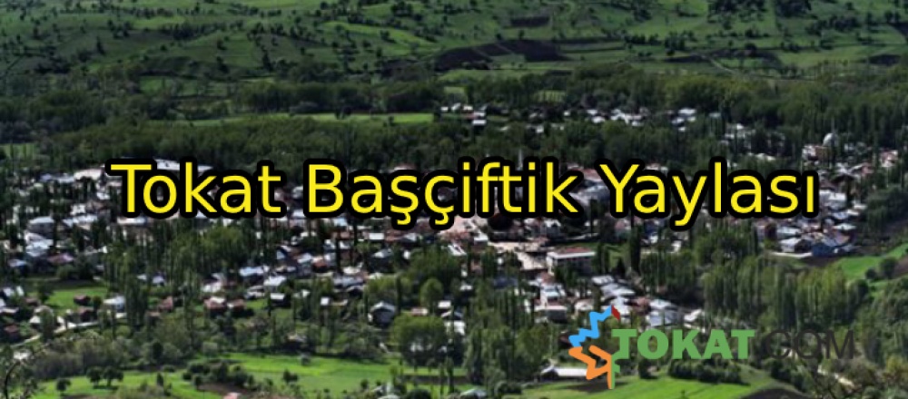 Tokat Başçiftik