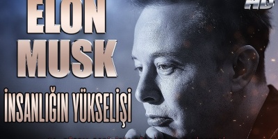 ELON MUSK İnsanlığın Yükselişi