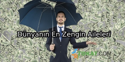 Dünyanın En Zengin Aileleri