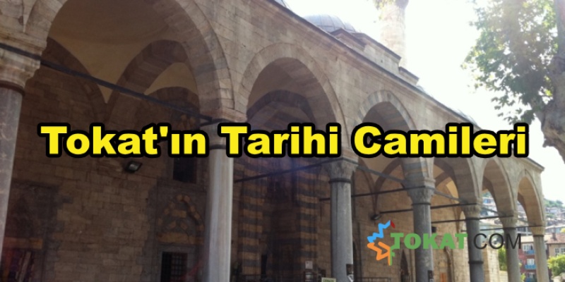 Tokat'ın Tarihi Camileri