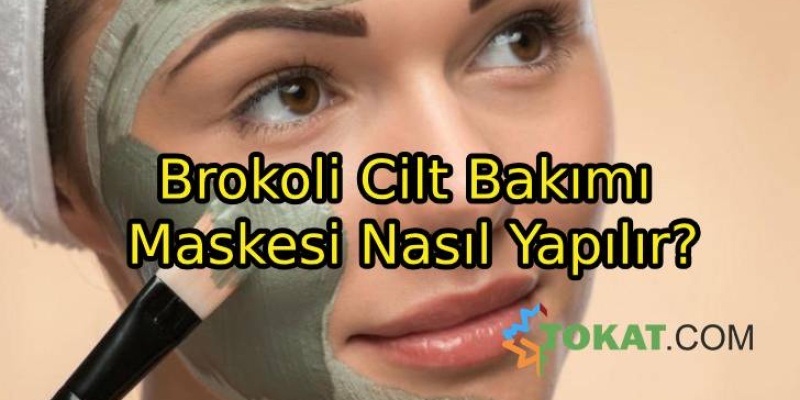 Brokoli Cilt Bakımı Maskesi Nasıl Yapılır?
