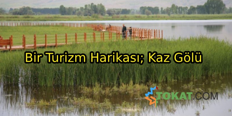 Bir Turizm Harikası; Kaz Gölü