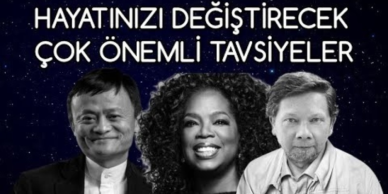 Hayatınızı Değiştirecek Tavsiyeler