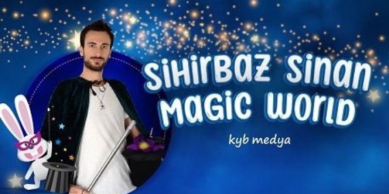 22 Ekim Tokat Sihirbaz Sinan Magic World Tiyatrosu 