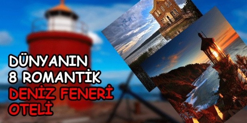 En Romantik 8 Deniz Feneri Oteli