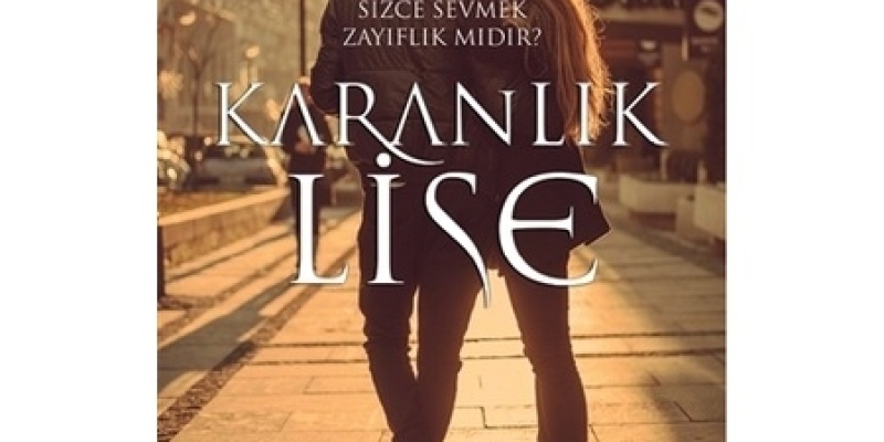 HAFTANIN KİTAP ÖNERİSİ: KARANLIK LİSE